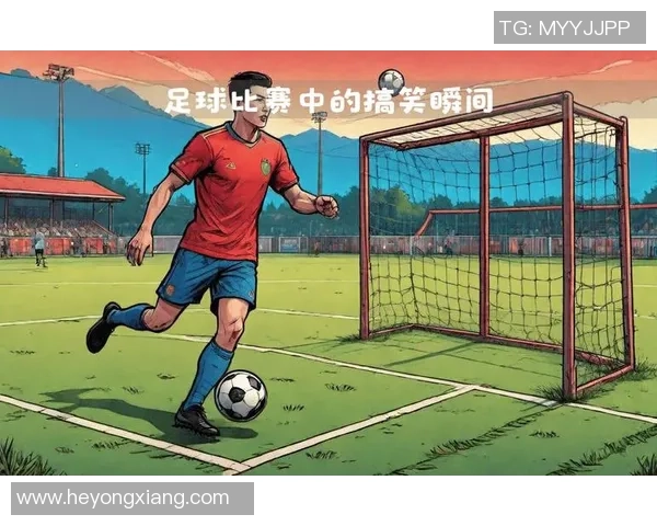 印尼足球明星搞笑瞬间合集让你捧腹大笑的精彩视频分享